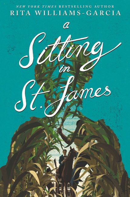 A Sitting in St. James by Rita Williams-Garcia, 9780062367297