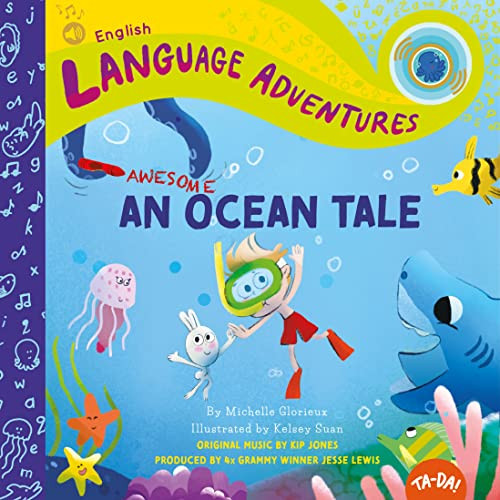 TA-DA! An Awesome Ocean Tale by Michelle Glorieux, Kelsey Suan, Jesse Lewis, Kip Jones, 9780998830544