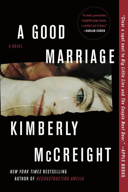 A Good Marriage (A Novel) by Kimberly McCreight, 9780062367693