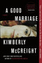 A Good Marriage (A Novel) by Kimberly McCreight, 9780062367693