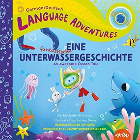 Eine fantastische Unterwassergeschichte (An Awesome Ocean Tale, German / Deutsch language edition) by Michelle Glorieux, Kelsey Suan, Jesse Lewis, Kip Jones, 9780998830575