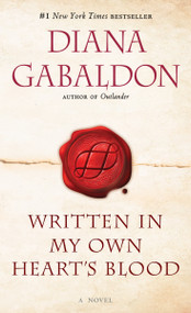 Written in My Own Heart's Blood (A Novel) by Diana Gabaldon, 9781101884249