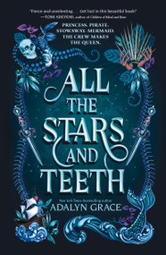 All the Stars and Teeth - 9781250762801 by Adalyn Grace, 9781250762801