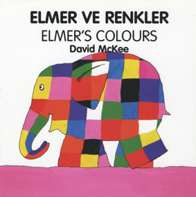 Elmer's Colours (English-Turkish) by David McKee, Faith Erdogan, 9781840590593