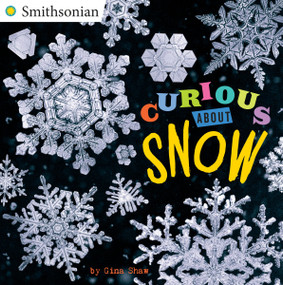 Curious About Snow by Gina Shaw, 9780448490182