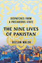 The Nine Lives of Pakistan (Dispatches from a Precarious State) by Declan Walsh, 9780393249910