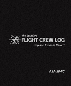 The Standard Flight Crew Log (Trip and Expense Record) by ASA Staff, 9781560274001