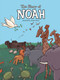 The Story of Noah by Pascale Lafond, Johannah Gilman Paiva, 9781486709236