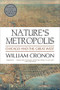 Nature's Metropolis (Chicago and the Great West) by William Cronon, 9780393308730