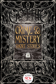 Crime & Mystery Short Stories by Martin Edwards, Tara Campbell, Jennifer Dornan-Fish, James Dorr, Marcelle Dubé, H.L. Fullerton, Jennifer Gifford, Nathan Hystad, John A. Karr, Kin S. Law, Josh Pachter, Tony Pi, Conor Powers-Smith, Stephen D. Rogers, Steve Shrott, Annette Siketa, Dan Stout, Brian Trent, Cameron Trost, Sylvia Spruck Wrigley, Ruth Nestvold, 9781783619887