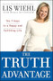 The Truth Advantage (The 7 Keys to a Happy and Fulfilling Life) by Lis Wiehl, Bruce Littlefield, 9781118025154