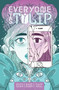Everyone is Tulip by Dave Baker, Nicole Goux, Ellie, 9781506722290