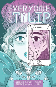 Everyone is Tulip by Dave Baker, Nicole Goux, Ellie, 9781506722290