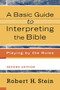 A Basic Guide to Interpreting the Bible (Playing by the Rules) by Robert H. Stein, 9780801033735