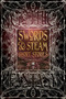 Swords & Steam Short Stories by S.T. Joshi, Andrew Bourelle, Beth Cato, Amanda C. Davis, Daniel J. Davis, Jennifer Dornan-Fish, Spencer Ellsworth, David Jn Fuller, Kelly A. Harmon, Liam Hogan, B.C. Matthews, Angus McIntyre, Dan Micklethwaite, Victoria Sandbrook, Zach Shephard, Am.., 9781783619979