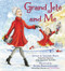 Grand Jeté and Me (A Christmas Holiday Book for Kids) by Allegra Kent, Robin Preiss Glasser, 9780062392022