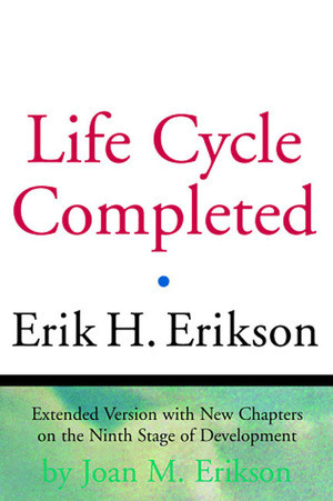 The Life Cycle Completed by Erik H. Erikson, Joan M. Erikson, 9780393317725