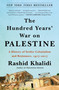 The Hundred Years' War on Palestine (A History of Settler Colonialism and Resistance, 1917-2017) - 9781250787651 by Rashid Khalidi, 9781250787651