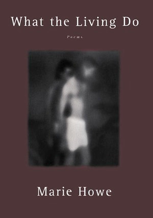 What the Living Do (Poems) by Marie Howe, 9780393318869