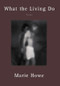 What the Living Do (Poems) by Marie Howe, 9780393318869
