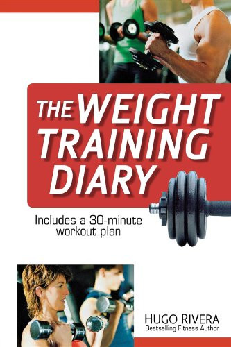 The Weight Training Diary by Hugo Rivera, 9780470607404
