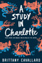 A Study in Charlotte - 9780062398918 by Brittany Cavallaro