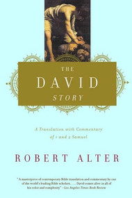 The David Story (A Translation with Commentary of 1 and 2 Samuel) by Robert Alter, 9780393320770