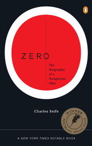 Zero (The Biography of a Dangerous Idea) by Charles Seife, 9780140296471