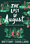 The Last of August - 9780062398956 by Brittany Cavallaro, 9780062398956