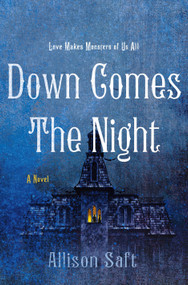 Down Comes the Night (A Novel) by Allison Saft, 9781250623638