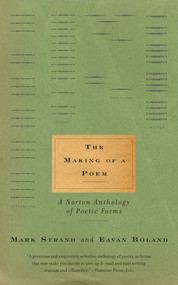 The Making of a Poem (A Norton Anthology of Poetic Forms) by Eavan Boland, Mark Strand, 9780393321784