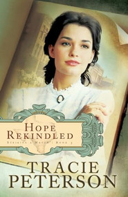 Hope Rekindled by Tracie Peterson, 9780764206146