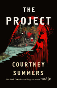 The Project (A Novel) by Courtney Summers, 9781250105738