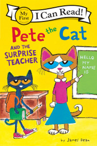 Pete the Cat and the Surprise Teacher - 9780062404282 by James Dean, Kimberly Dean, James Dean, 9780062404282