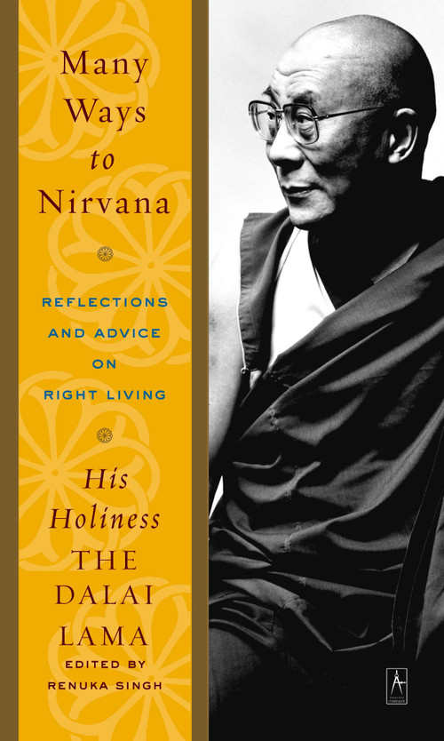 Many Ways to Nirvana (Reflections and Advice on Right Living) by Dalai Lama, Renuka Singh, 9780142196373
