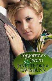 Tomorrow's Dream by Janette Oke, Davis Bunn, 9780764220548