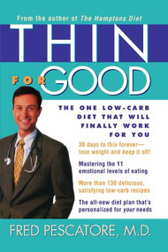 Thin for Good (The One Low-Carb Diet That Will Finally Work for You) - 9780471410126 by Fred Pescatore, M.D., 9780471410126