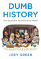 Dumb History (The Stupidest Mistakes Ever Made) by Joey Green, 9780452297739