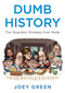Dumb History (The Stupidest Mistakes Ever Made) by Joey Green, 9780452297739