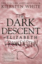 The Dark Descent of Elizabeth Frankenstein by Kiersten White, 9780525577966