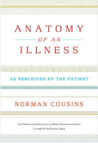 Anatomy of an Illness (As Perceived by the Patient) - 9780393326840 by Norman Cousins, 9780393326840