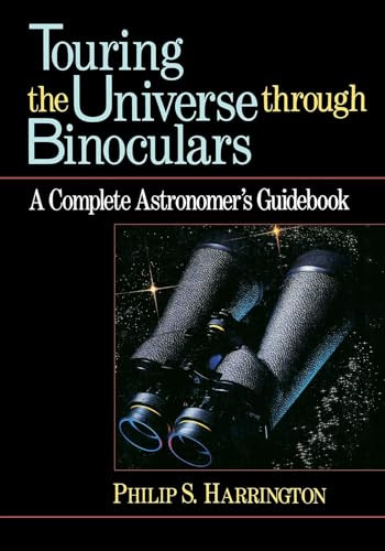 Touring the Universe through Binoculars (A Complete Astronomer's Guidebook) - 9781620456361 by Philip S. Harrington, 9781620456361