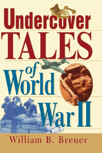Undercover Tales of World War II by William B. Breuer, 9781620456248