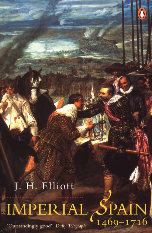 Imperial Spain (1469-1716) by J. H. Elliott, 9780141007038