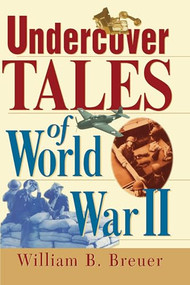 Undercover Tales of World War II - 9780471379447 by William B. Breuer, 9780471379447