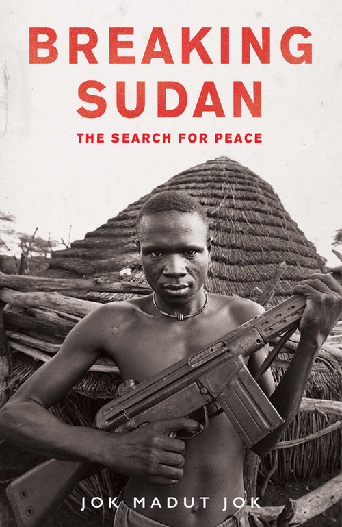 Breaking Sudan (The Search for Peace) by Jok Madut Jok, 9781786070036