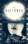 The Pictures (Shortlisted for the John Creasey (New Blood) Dagger Award) by Guy Bolton, 9781786070395