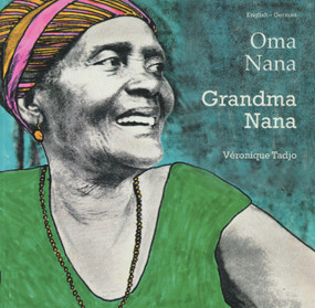 Grandma Nana (English-German) by Veronique Tadjo, Veronique Tadjo, Gisela Greatorex, 9781840592900