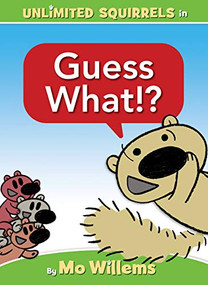 Guess What!? (An Unlimited Squirrels Book Indies Signed Edition) by Mo Willems, Mo Willems, 9781368077613