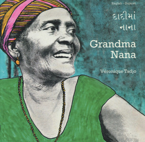 Grandma Nana (English-Gujarati) by Veronique Tadjo, Veronique Tadjo, Pratima Dave, 9781840592917
